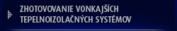 Zhotovovanie vonkajších tepelnoizolačných systémov